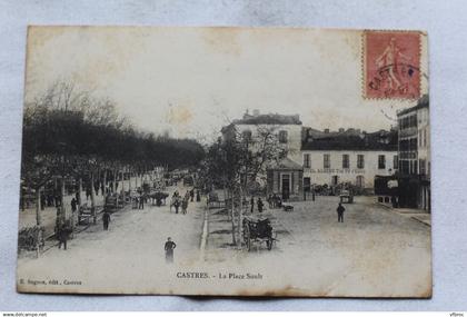 Cpa 1905, Castres, la place Soult, Tarn 81