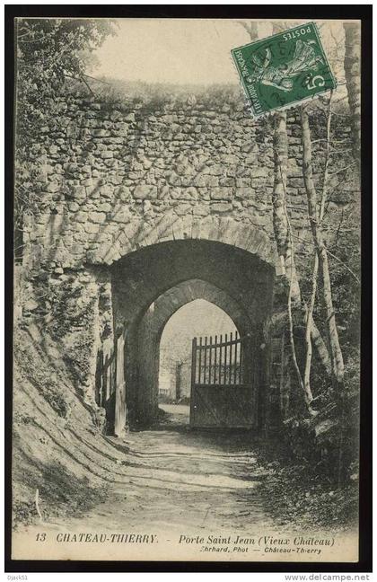 02 - CHATEAU-THIERRY - Porte Saint Jean (Vieux Château) - 1908