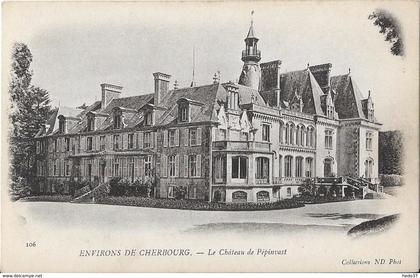 Cherbourg - Château de Pépinvast