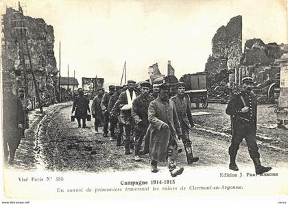 Carte POSTALE Ancienne  de CLERMONT en ARGONNE  - Campagne 1914/1915, prisonniers traversant les ruines de CLERMONT