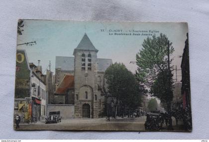 Cpa 1933, Clichy, Clichy, l'ancienne église, le boulevard Jean Jaurès, Hauts de Seine 92