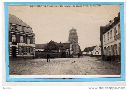 CROISILLES --  Ce qu'était la place avant la guerre