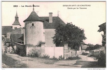 CARTE POSTALE ANCIENNE DE DOULEVANT LE CHATEAU - 283 - entrée par les varennes