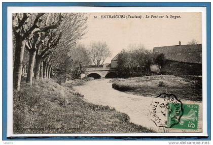 84 - ENTRAIGUES sur  SORGUE -- Le Pont sur la Sorgue