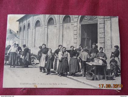 CPA - Etaples-sur-Mer - La Halle au Poisson