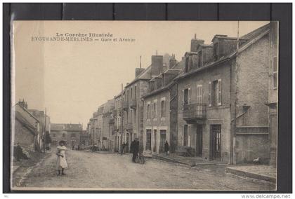 19 -  La Corrèze Illustrée - Eygurande-Merlines - Gare et Avenue - animée