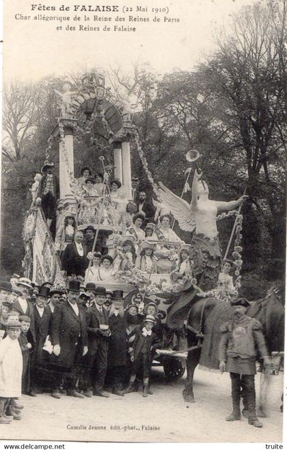 FETES DE FALAISE ( 22/05/1910 ) CHAR ALLEGORIQUE DE LA REINE DES REINES DE PARIS ET DES REINES DE FALAISE