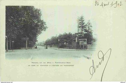 94 - Fontenay sous Bois - Pensionnat du Bois - La Gare de Fontenay et l'entrée du Pensionnat - Animée - Précurseur - CPA