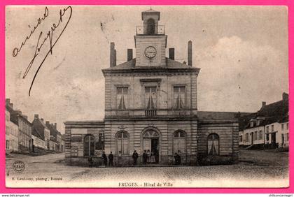 Fruges - Hôtel de Ville - Animée - Photog. E. LANDOUZY à Denain - 1904