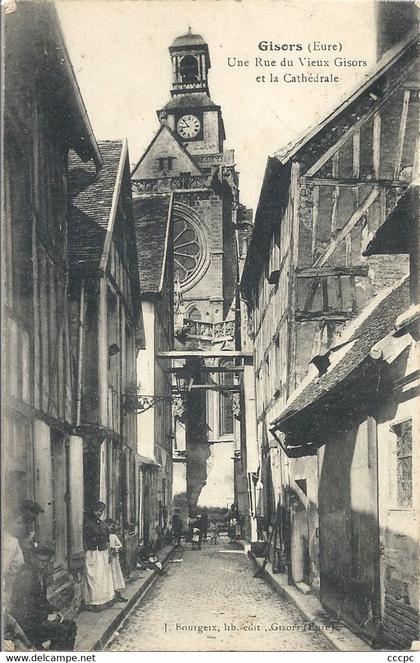 CPA Gisors Une Rue du Vieux Gisors et la Cathédrale