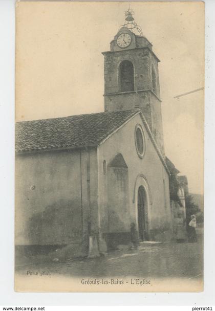 GRÉOUX LES BAINS - L'Eglise