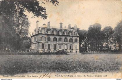 VAL D'OISE  95  GUIRY, PAR MAGNY EN VEXIN - LE CHATEAU ( FACADE SUD )