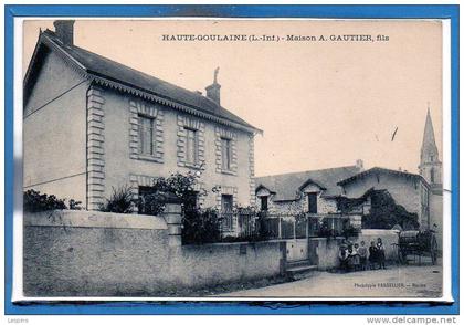 44 - HAUTE GOULAINE --  Maison A. GAUTIER , fils