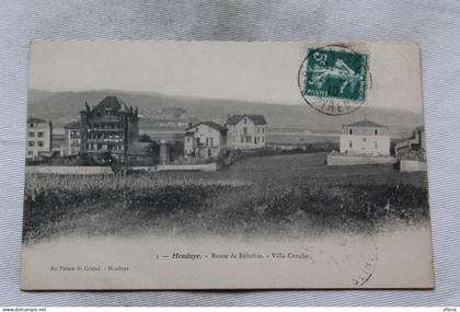 Cpa 1910, Hendaye, roue de Béhobie, villa Concha, Pyrénées Atlantiques 64