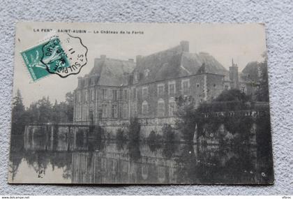 H799, Cpa 1911, la Ferté saint Aubin, château de la Ferté, Loiret 45