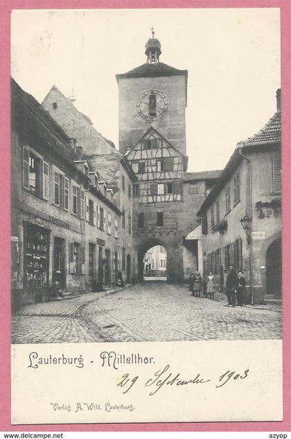 67 - LAUTERBURG - LAUTERBOURG - Mittelthor