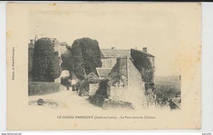 LE GRAND PRESSIGNY - Le Pont Levis du Château