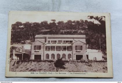 le Pradet, la Garonne, le préventorium, Var 83