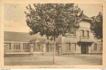 93 - Les Pavillons sous Bois - Ecole Maternelle - CPA - Oblitération ronde de 1932 - Voir Scans Recto-Verso