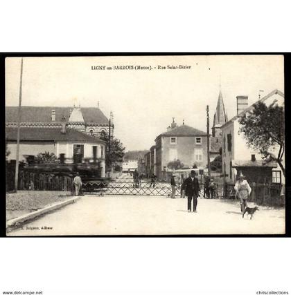 55 - LIGNY EN BARROIS (Meuse) - Rue de Saint Dizier