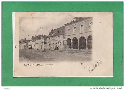 LONDINIERES --  Grande rue