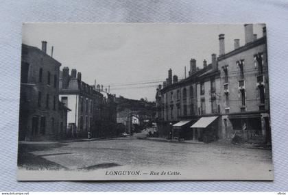 Longuyon, rue de Cette, Meurthe et Moselle 54