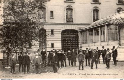 LONGWY L'HOTEL DES RECOLLETS PENDANT L'OCCUPATION