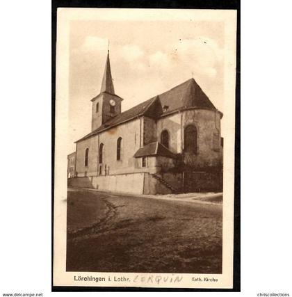 57 LORQUIN (Moselle) - LÖRCHINGEN i/Lothr. - Kath. Kirche