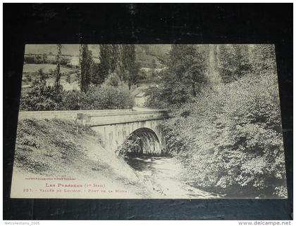 LUCHON - VALLEE DE LUCHON - PONT DE LA MUNA - 31 HAUTE GARONNE (O)