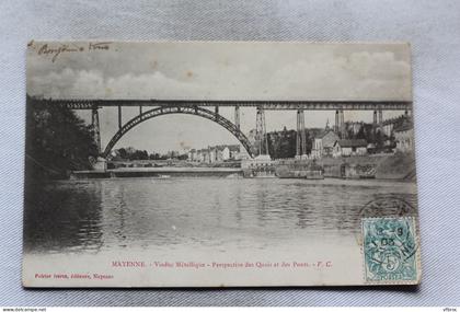 Cpa 1903, Mayenne viaduc métallique, perspective des quais et des ponts, Mayenne 53