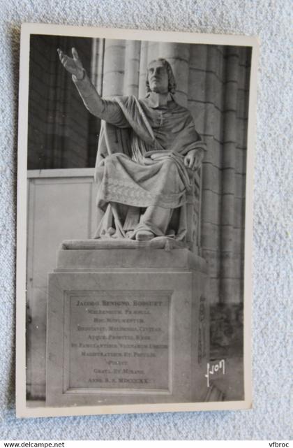 B931, Cpm, Meaux, la cathédrale, statue de Bossuet, évêque de Meaux, Seine et Marne 77