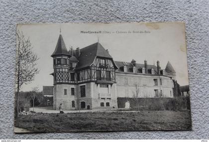 Montjavoult, château du bout du bois, Oise 60