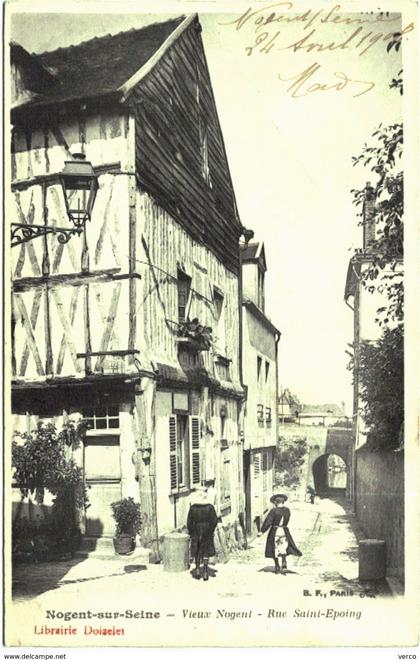 Carte Postale Ancienne de NOGENT SUR SEINE- vieux Nogent-rue Saint Epoing