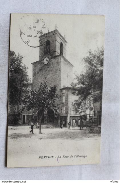 Pertuis, la tour de l'horloge, Vaucluse 84