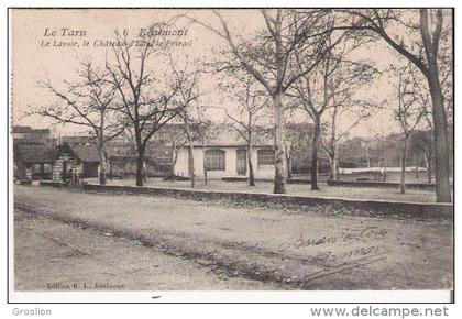 REALMONT 6 LE TARN  LE LAVOIR LE CHTEAU LE FOIRAIL  1908