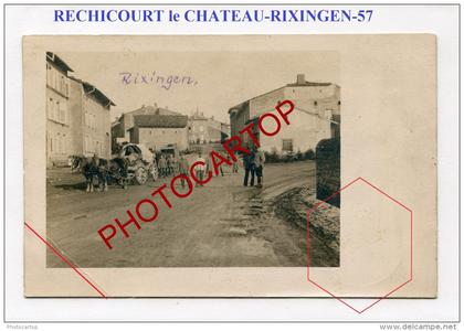 RECHICOURT LE CHATEAU-Rixingen-CARTE PHOTO Allemande-Guerre 14-18-1 WK-FRANCE-57-Feldpost-