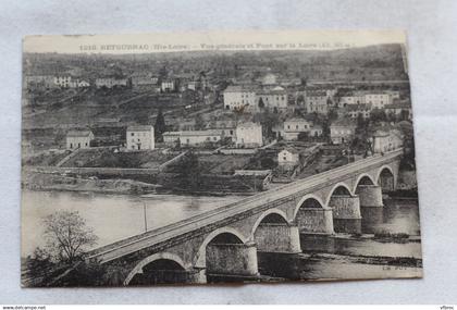 Cpa 1925, Retournac, vue générale et pont sur la Loire, Haute Loire 43