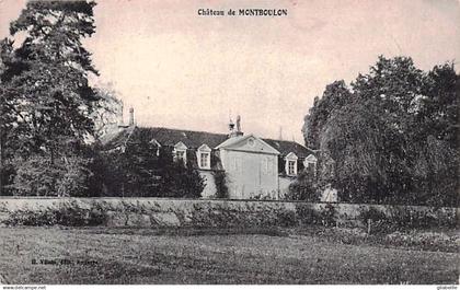 89 - SAINT GEORGES SUR BAULCHE : Le Château de Montboulon