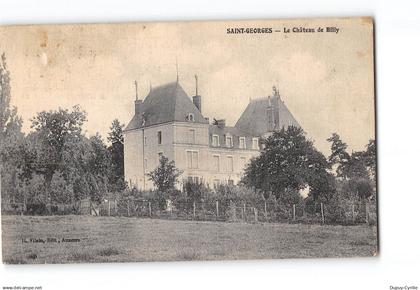 SAINT GEORGES - Le Château de Billy - très bon état