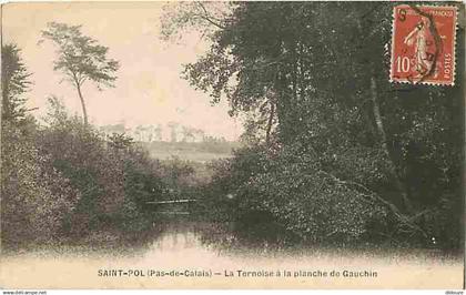 62 - Saint Pol sur Ternoise - La Ternoise à la planche de Gauchin - Oblitération ronde de 1918 - CPA - Voir Scans Recto-