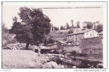 SAINT SYMPHORIEN SUR COISE (RHONE) LE MOULIN FULCHIRON ET LA COISE