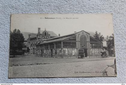 Cpa 1920, Solesmes, le marché couvert, Nord 59