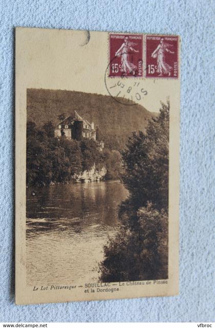 Cpa 1937, Souillac, le château de Pinsac et la Dordogne, Lot 46