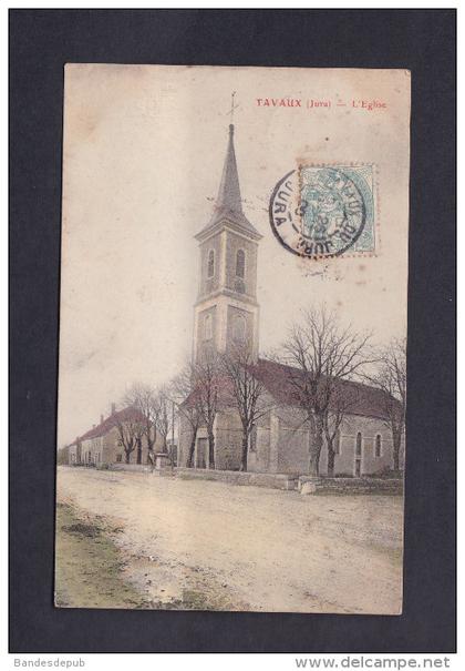 Tavaux (39) - Eglise ( colorisée cachet Tavaux du Jura )