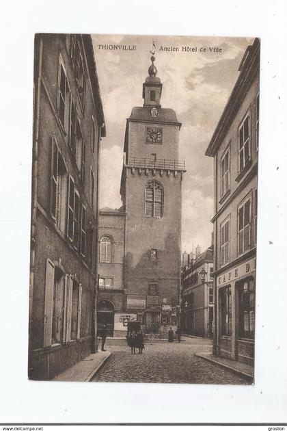 THIONVILLE ANCIEN HOTEL DE VILLE (PUB SINGER)