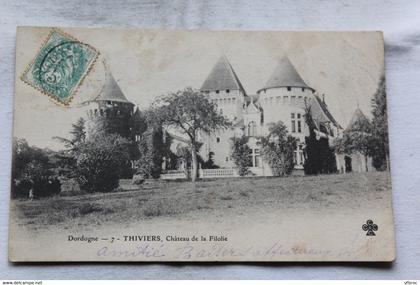 Cpa 1903, Thiviers, château de la Filolie, Dordogne 24