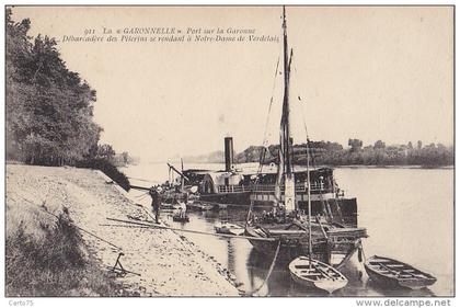 Verdelais 33 -  Bâteau à roue La Garonnelle / Pélérinage / Voilier Pêche / Cachet 1915 Militaria Hopital