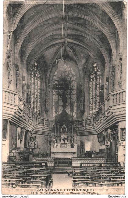 CPA  Carte Postale  France Vic le Comte  Le Choeur de l'église 1922VM57694