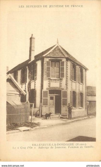 YONNE  VILLENEUVE LA DONDAGRE  " le Coq d'or "  Auberge de Jeunesse Pension de famille