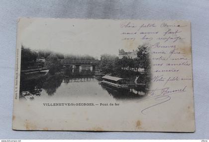 Cpa 1903, Villeneuve saint Georges, pont de fer, Val de Marne 94